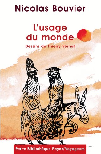 Stock image for L'usage du monde : Dessins de Thierry Vernet for sale by Better World Books