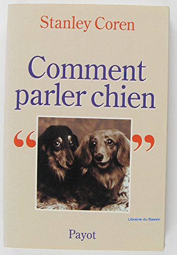 Comment parler chien (9782228894159) by Coren