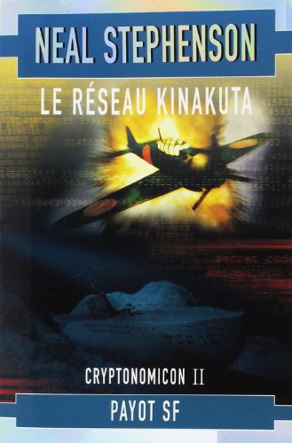Beispielbild fr Cryptonomicon, tome 2 : Le R seau Kinakuta [Paperback] Stephenson, Neal zum Verkauf von LIVREAUTRESORSAS