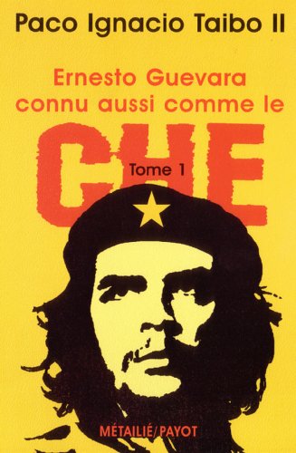 Beispielbild fr Ernesto Guevara, connu aussi comme le Che zum Verkauf von A TOUT LIVRE