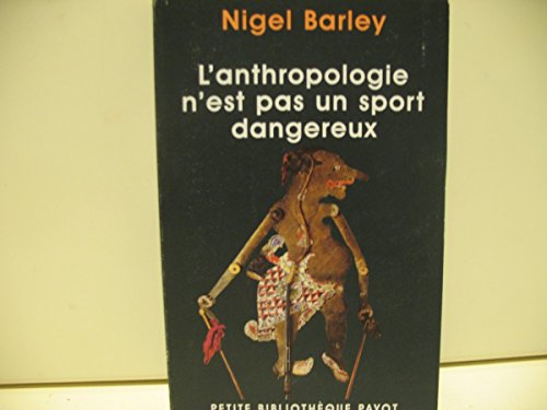 L'anthropologie n'est pas un sport dangereux (9782228894227) by Barley, Nigel