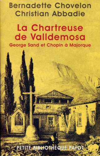 Beispielbild fr La Chartreuse de Valldemosa : George Sand et Chopin  Majorque zum Verkauf von medimops