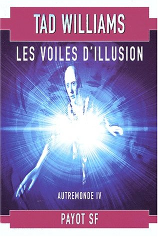 Stock image for Autremonde, tome 4 : Les Voiles d'illusion for sale by Ammareal