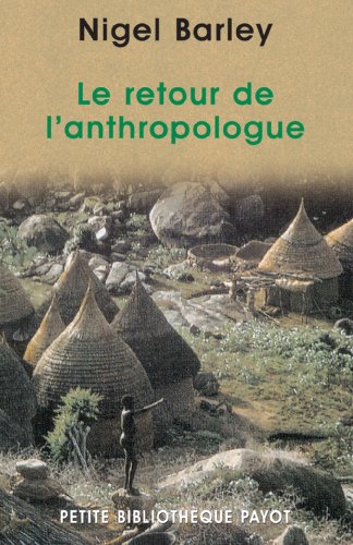 Le Retour de l'anthropologue (9782228895163) by Barley, Nigel