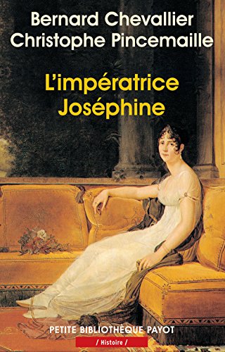 Imagen de archivo de L'Imp ratrice Jos phine [Mass Market Paperback] Chevallier, Bernard and Pincemaille, Christophe a la venta por LIVREAUTRESORSAS