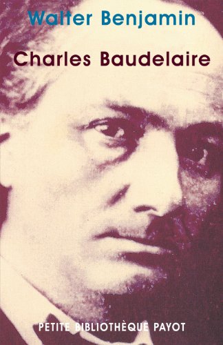 Charles Baudelaire_1_ERE_ED: Un poÃ¨te lyrique Ã  l'apogÃ©e du capitalisme (9782228895484) by Benjamin, Walter