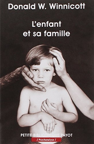 9782228895538: L'enfant et sa famille (fermeture et bascule vers le 9782228917674) (Petite bibliothque payot) (French Edition)
