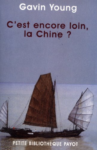 Imagen de archivo de C'est encore loin la Chine ? a la venta por Ammareal