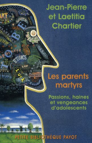 Beispielbild fr Les Parents martyrs : Passions, haines et vengeances d'adolescents zum Verkauf von medimops