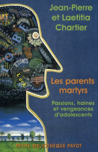 Stock image for Les Parents martyrs : Passions, haines et vengeances d'adolescents for sale by medimops