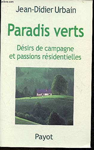 Beispielbild fr Paradis verts : Dsirs de campagne et passions rsidentielles zum Verkauf von Ammareal