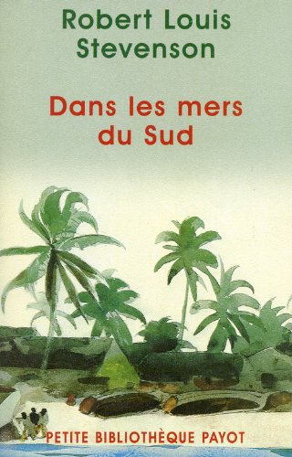 Dans les mers du Sud (9782228897464) by Stevenson, Robert Louis