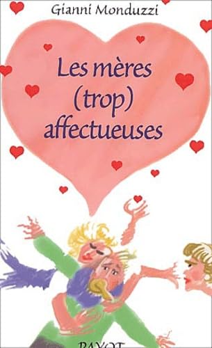 9782228897563: Les mres (trop) affectueuses