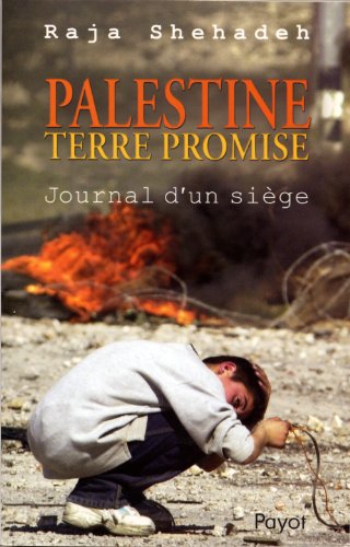 Beispielbild fr Palestine, terre promise : Journal d'un si ge Shehadeh, Raja and Lal ch re, Karine zum Verkauf von LIVREAUTRESORSAS