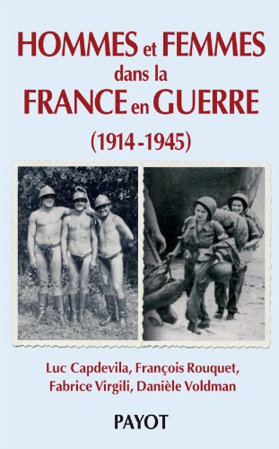 Beispielbild fr Hommes et femmes dans la France en Guerre, 1914-1945 zum Verkauf von Ammareal