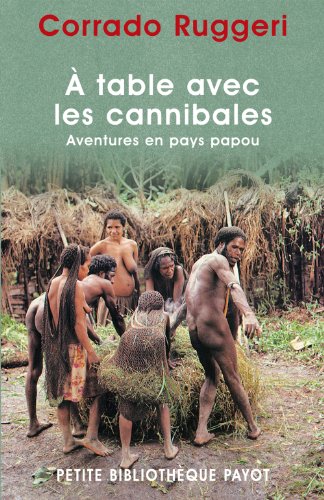 Beispielbild fr  table avec les cannibales : Aventures en pays papou zum Verkauf von medimops