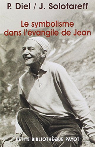 Stock image for LE SYMBOLISME DANS L'EVANGILE DE JEAN for sale by Librairie l'Aspidistra