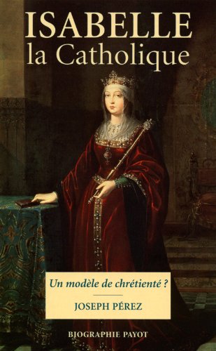 isabelle la catholique (PAYOT) (9782228899086) by Perez Jacques, Joseph