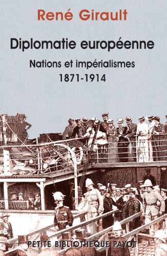 9782228899192: Diplomatie europenne : Nations et imprialisme 1871-1914: Histoires des relations internationales contemporaines, Tome 1