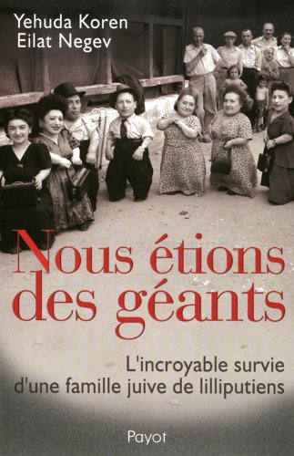 9782228899338: Nous tions des gants: L'incroyable survie d'une famille juive de lilliputiens