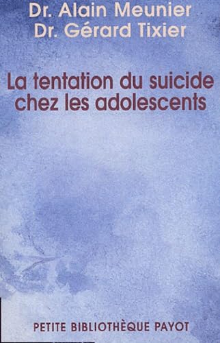 Beispielbild fr La Tentation Du Suicide Chez L'adolescent zum Verkauf von RECYCLIVRE