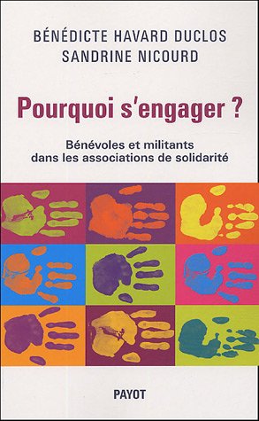 Beispielbild fr Pourquoi s'engager ? Bnvoles et militants dans les associations de solidarit zum Verkauf von medimops