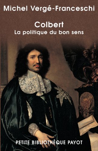 Beispielbild fr Colbert : La politique du bon sens zum Verkauf von medimops