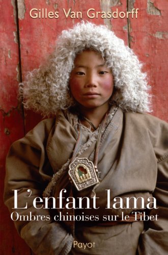 Beispielbild fr l'enfant lama: Ombres chinoises sur le Tibet zum Verkauf von WorldofBooks