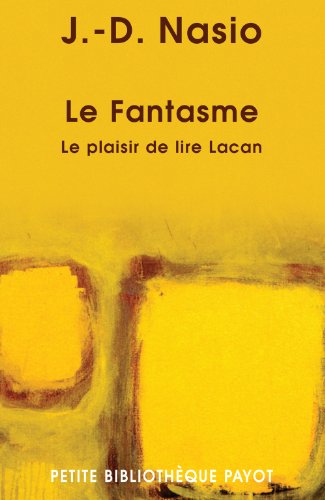 9782228900225: Le fantasme: Le plaisir de lire Lacan