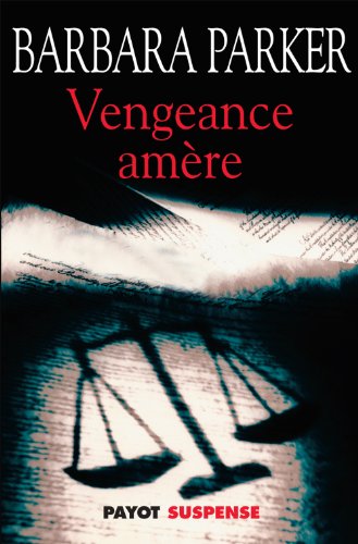 Vengeance amÃ¨re (French Edition) (9782228900362) by Barbara Parker