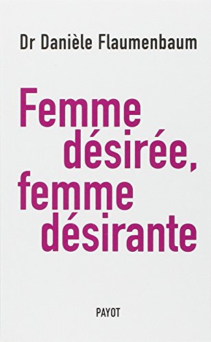 Beispielbild fr Femme d sir e, femme d sirante (French Edition) zum Verkauf von Better World Books