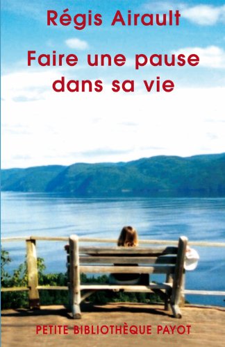 9782228900805: Faire une pause dans sa vie - fermeture et bascule vers 9782228923514