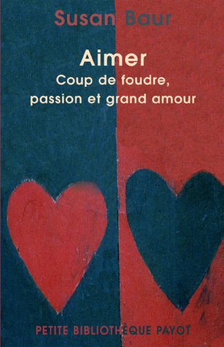 Beispielbild fr Aimer : Coup de foudre, passion et grand amour zum Verkauf von medimops