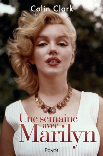 Une semaine avec Marilyn (9782228900850) by Clark, Colin