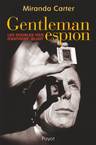 Stock image for Gentleman espion : Les doubles vies d'Anthony Blunt for sale by medimops