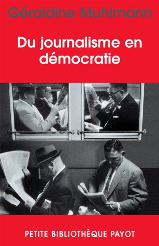 Stock image for Du journalisme en dmocratie for sale by medimops