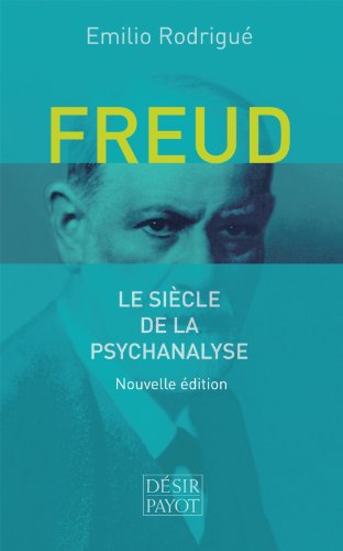 Stock image for Freud : Le sicle de la psychanalyse for sale by medimops