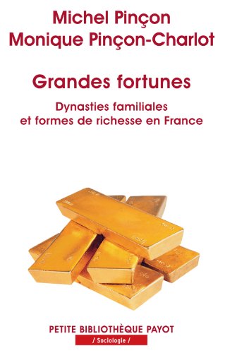Beispielbild fr Grandes fortunes : Dynasties familiales et formes de richesses en France zum Verkauf von Ammareal