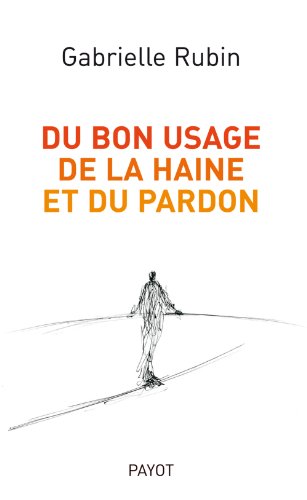 Stock image for Du bon usage de la haine et du pardon for sale by Ammareal