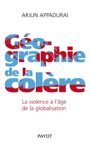 9782228901789: Gographie de la colre: La violence  l'ge de la globalisation