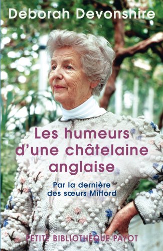 Stock image for Les humeurs d'une chtelaine anglaise - Par la dernire des soeurs Mitford for sale by Ammareal