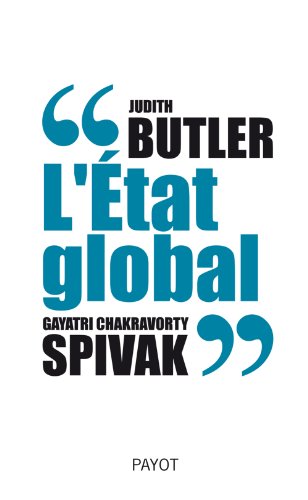 L'Etat global (9782228902212) by Butler, Judith; Spivak, G. C.