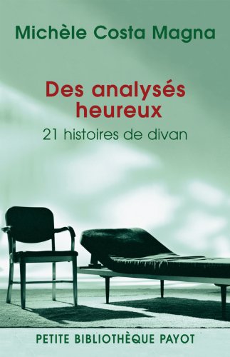 Beispielbild fr Des analyss heureux : 21 histoires de divan zum Verkauf von medimops