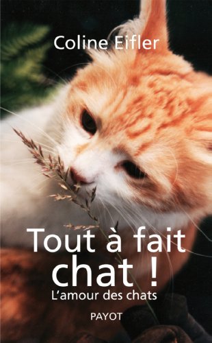 Stock image for Tout  fait chat ! : L'amour des chats for sale by Ammareal