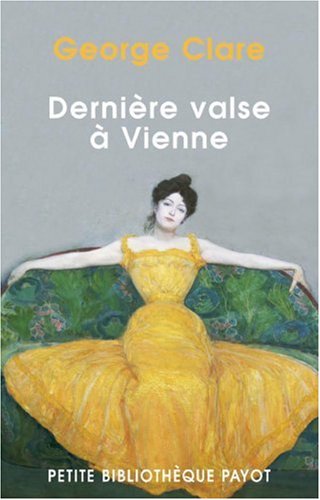 Beispielbild fr Dernire Valse  Vienne : La Destruction D'une Famille, 1842-1942 zum Verkauf von RECYCLIVRE