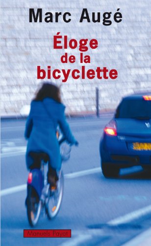 Beispielbild fr Eloge de la bicyclette zum Verkauf von Ammareal