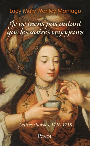 9782228903547: Je ne mens pas autant que les autres voyageurs (Voyageurs payot) (French Edition)
