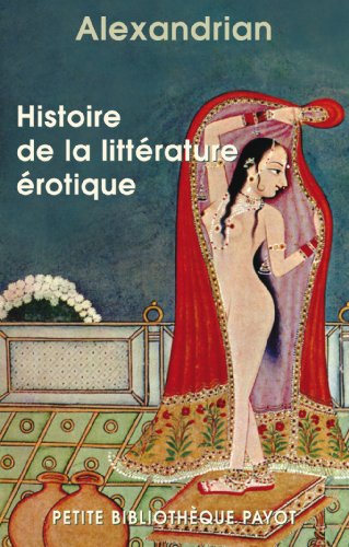 Histoire de la littÃ©rature Ã©rotique (9782228903714) by Alexandrian