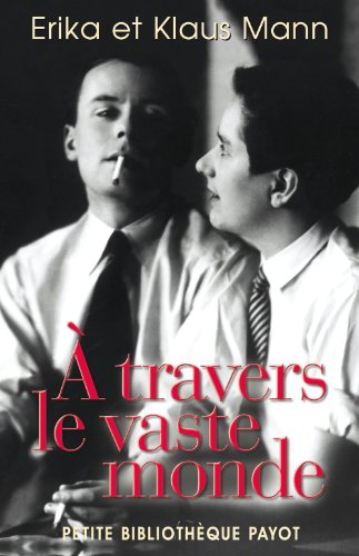 Beispielbild fr Travers le vaste monde (A) (PETITE BIBLIOTHEQUE PAYOT) zum Verkauf von WorldofBooks