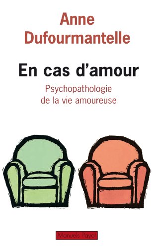 En cas d'amour (Manuels payot) (French Edition) (9782228903813) by Dufourmantelle, Anne